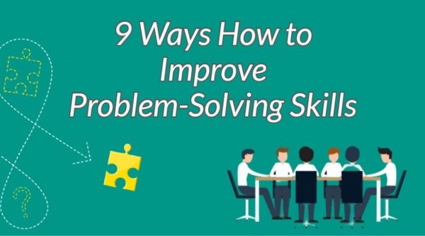 9 Ways How to Improve Problem-Solving Skills
